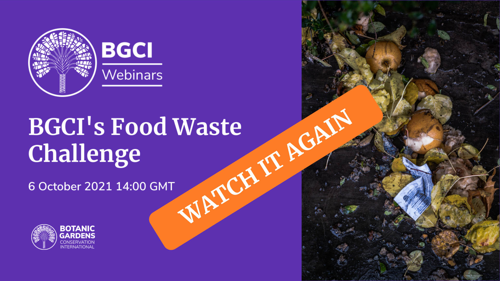 BGCI Webinar Series: Food Waste Challenge | Botanic Gardens ...