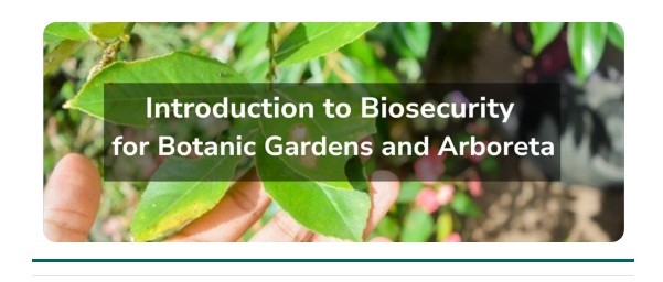 New Online Module Introduction To Biosecurity For Botanic Gardens And